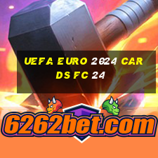 uefa euro 2024 cards fc 24