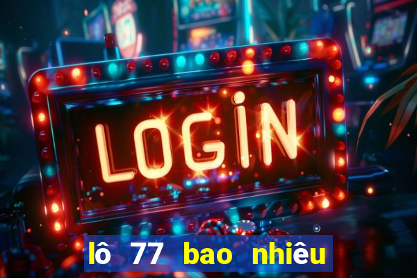 lô 77 bao nhiêu ngày chưa ra