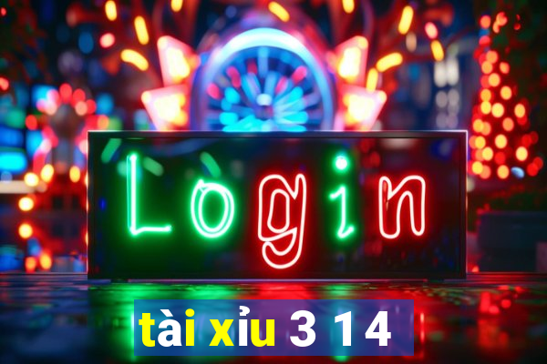 tài xỉu 3 1 4