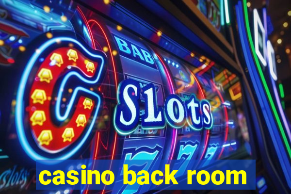 casino back room