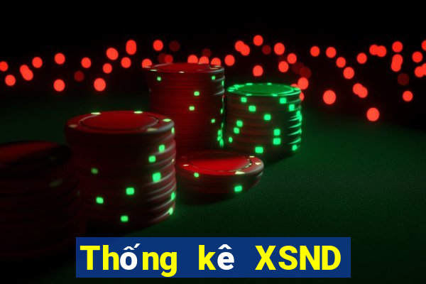 Thống kê XSND thứ Ba