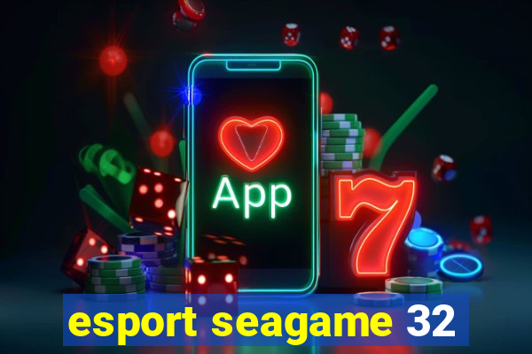 esport seagame 32