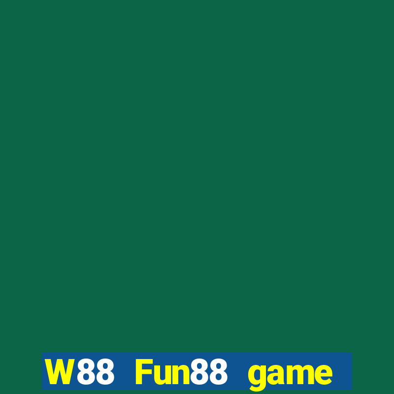 W88 Fun88 game bài đại phát phiên bản mới nhất