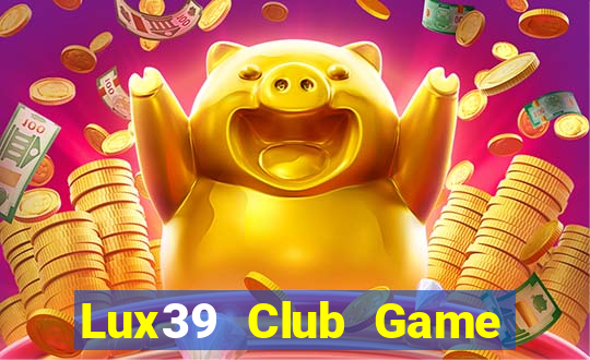 Lux39 Club Game Bài Go Math