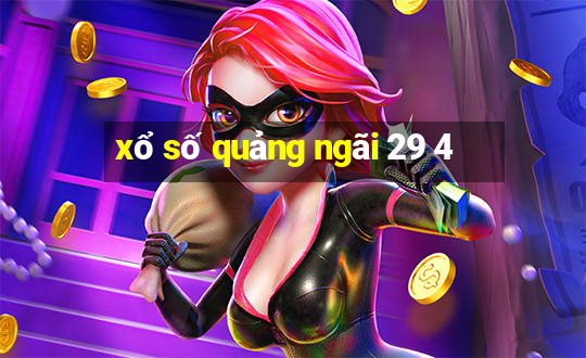 xổ số quảng ngãi 29 4