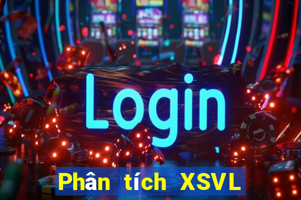 Phân tích XSVL ngày 20