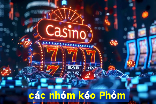 các nhóm kéo Phỏm