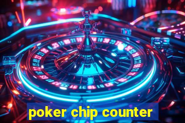 poker chip counter