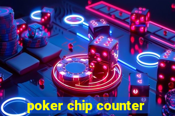 poker chip counter