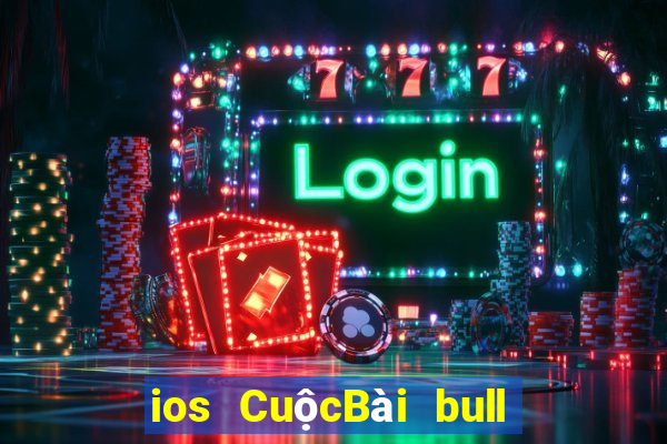 ios CuộcBài bull bull ngưu tót