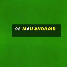 92 màu Android