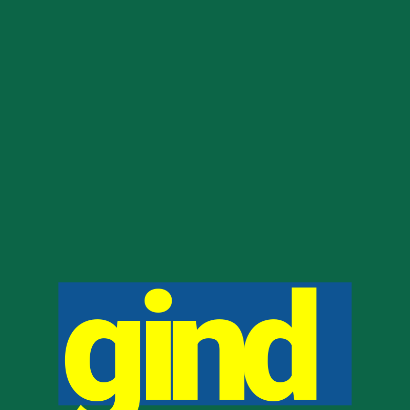 gind