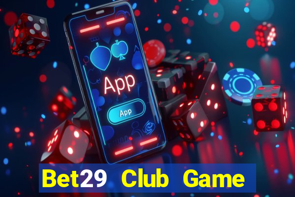 Bet29 Club Game Bài Uno Miễn Phí