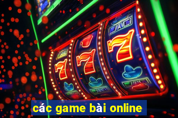 các game bài online