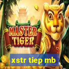 xstr tiep mb