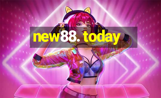 new88. today