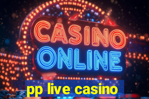 pp live casino