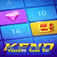 Vuabai86 Game Bài 1 Đổi 1