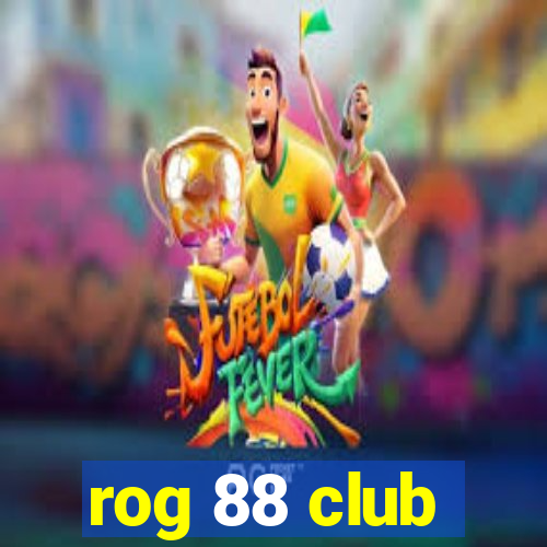 rog 88 club