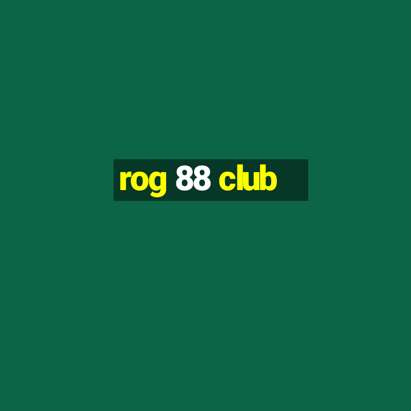 rog 88 club