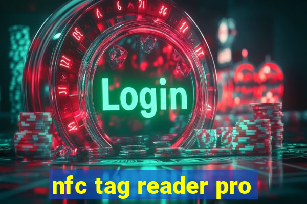 nfc tag reader pro