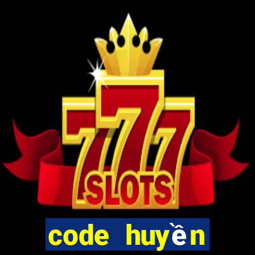 code huyền thoại hai tac