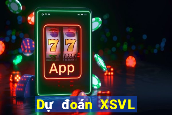 Dự đoán XSVL ngày 5