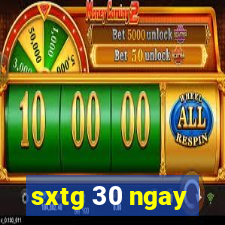 sxtg 30 ngay