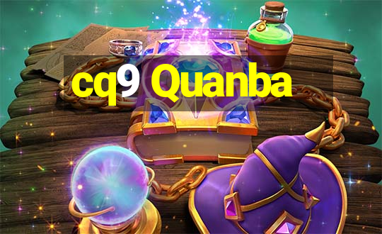 cq9 Quanba