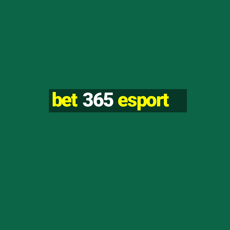 bet 365 esport