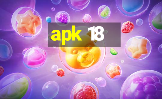 apk 18