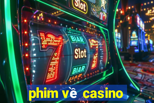 phim về casino