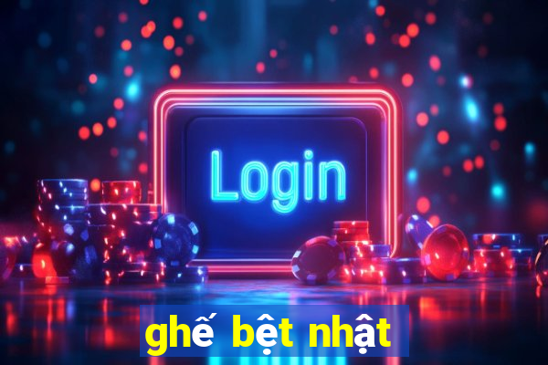 ghế bệt nhật