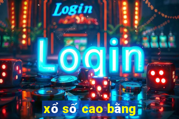 xổ số cao bằng