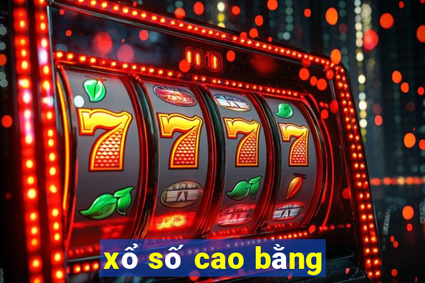 xổ số cao bằng