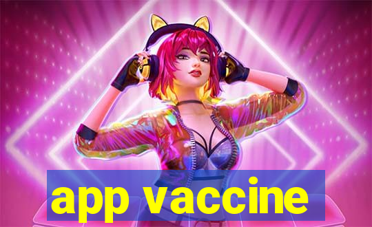 app vaccine