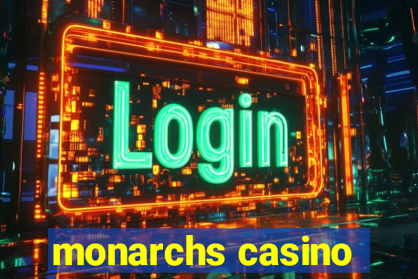 monarchs casino