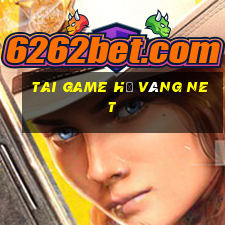 tai game hũ vàng net