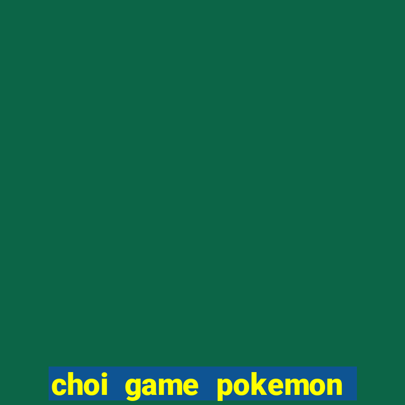 choi game pokemon fire red online