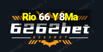 Rio 66 Y8Ma