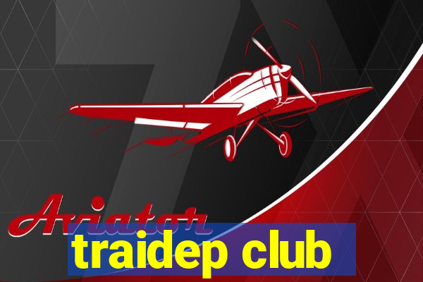 traidep club