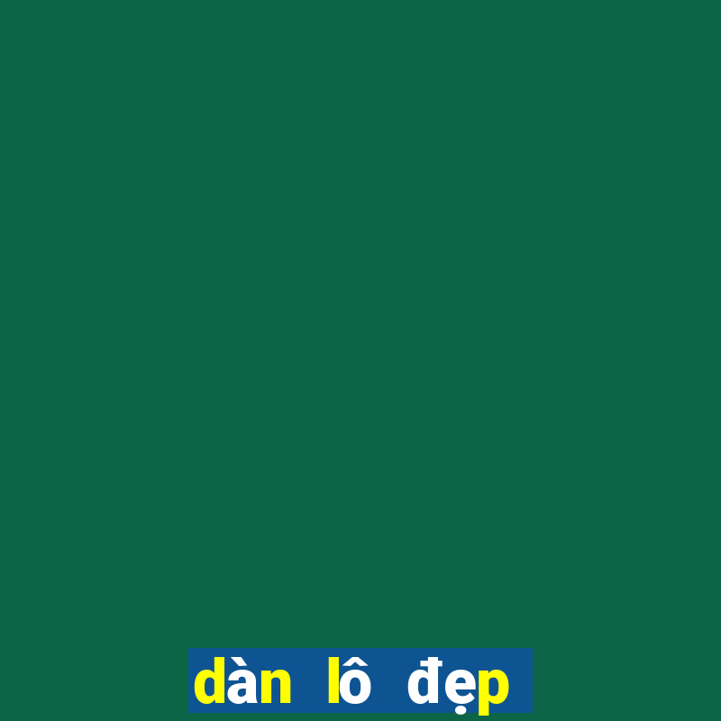 dàn lô đẹp hôm nay