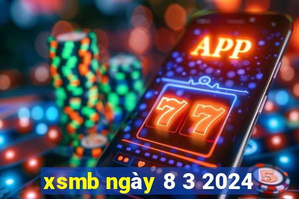 xsmb ngày 8 3 2024