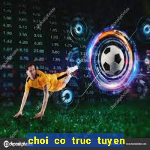 choi co truc tuyen tren zing