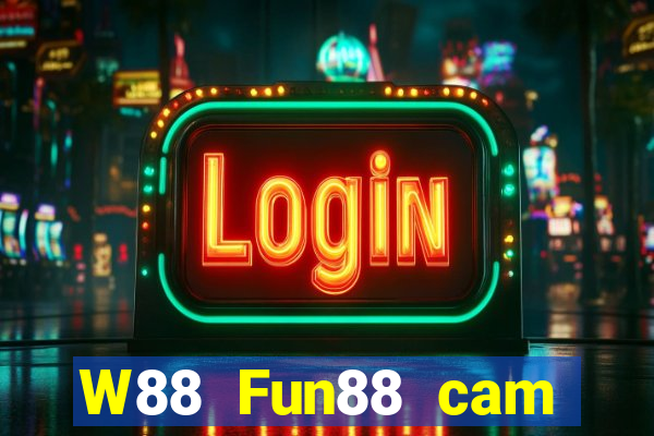 W88 Fun88 cam Dahua Le