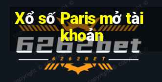 Xổ số Paris mở tài khoản