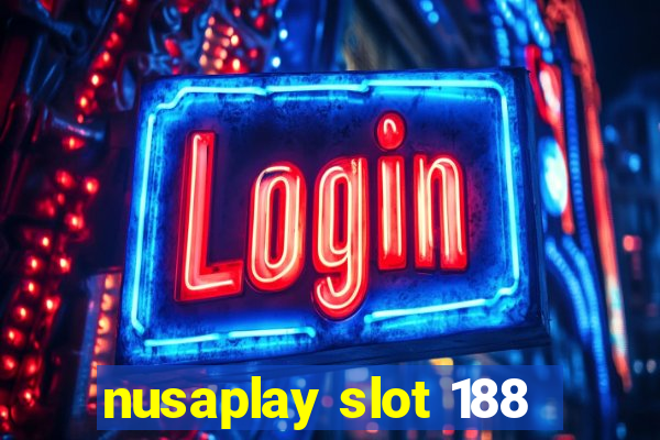 nusaplay slot 188