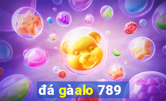 đá gà alo 789