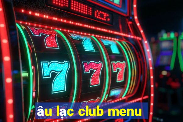 âu lạc club menu