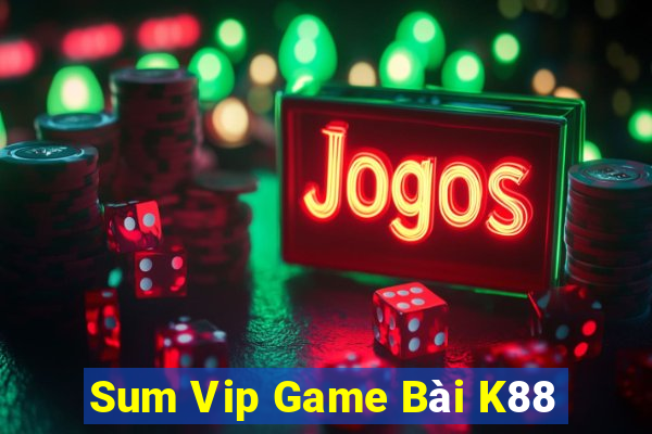 Sum Vip Game Bài K88